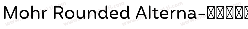 Mohr Rounded Alterna字体转换